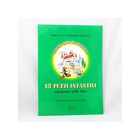 Vacca-Marvulli - 13 Pezzi Infantili per Pianoforte a 4 Mani