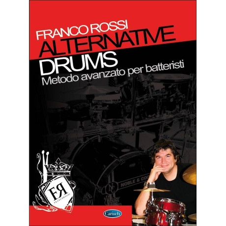 Rossi - Alternative Drums - Metodo Avanzato per Batteristi