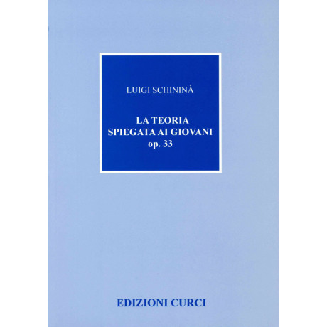 Schininà - La Teoria Spiegata ai Giovani Op.33