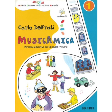 Delfrati - Musicamica Percorso Educativo per la Scuola Primaria Vol.1
