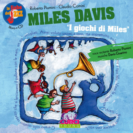 Piumini-Comini - Miles Davis I Giochi di Miles