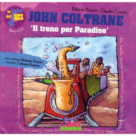 Piumini-Comini - John Coltrane Il Treno per Paradise