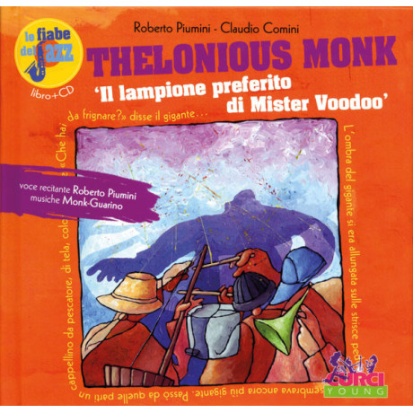Piumini-Comini - Thelonious Monk Il Lampione Preferito di Mister Voodoo