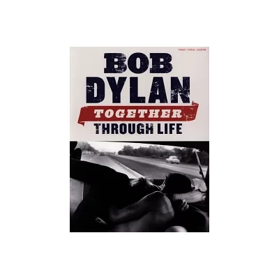 Bob Dylan - Together Through Life