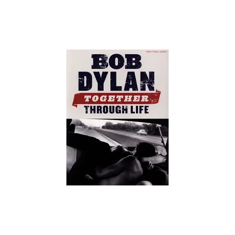 Bob Dylan - Together Through Life