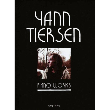 Yann Tiersen - Piano Works