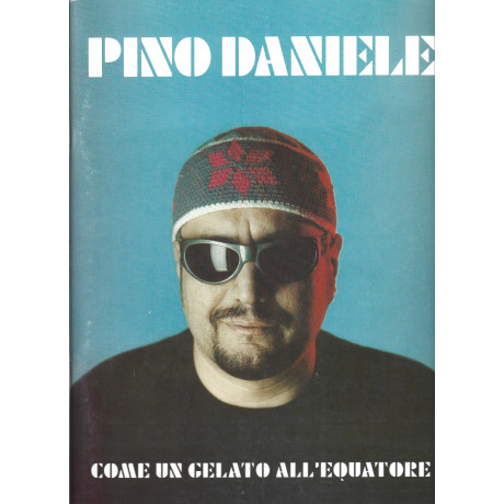 Pino Daniele - Come Un Gelato All'Equatore