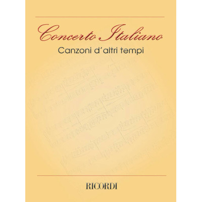 Concerto Italiano - Canzoni D'Altri Tempi