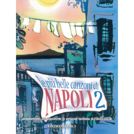 Le Più Belle Canzoni di Napoli Vol.2