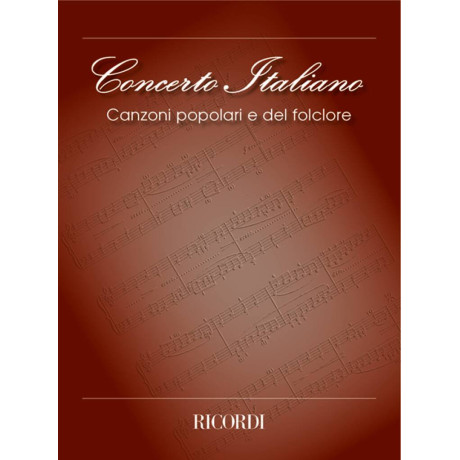 Concerto Italiano - Canzoni Popolari e del Folclore
