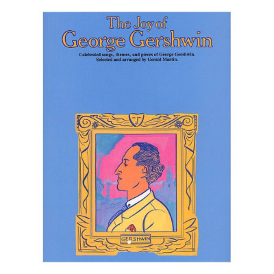 The Joy of George Gershwin for Piano