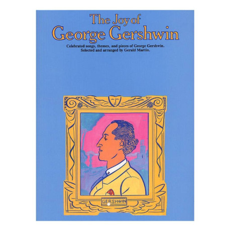 The Joy of George Gershwin for Piano