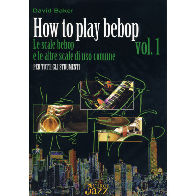 Baker - How To Play Bebop Vol.1