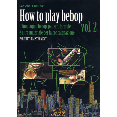 Baker - How To Play Bebop Vol.2