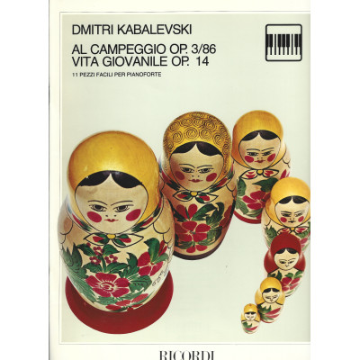 Kabalewski - Al Campeggio Op.3/86 - Vita Giovanile Op.14 per Pianoforte Kabalewski - Al Campeggio Op.3/86 - Vita Giovanile Op.14 per Pianoforte