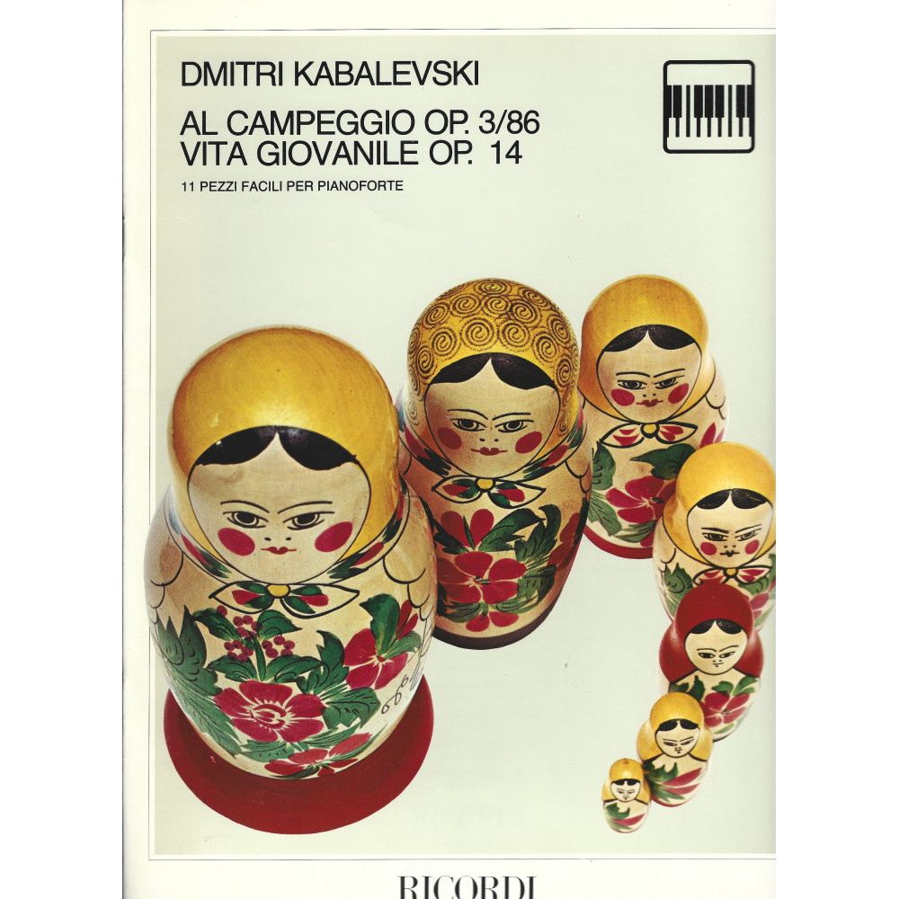 Kabalewski - Al Campeggio Op.3/86 - Vita Giovanile Op.14 per Pianoforte Kabalewski - Al Campeggio Op.3/86 - Vita Giovanile Op.14 per Pianoforte