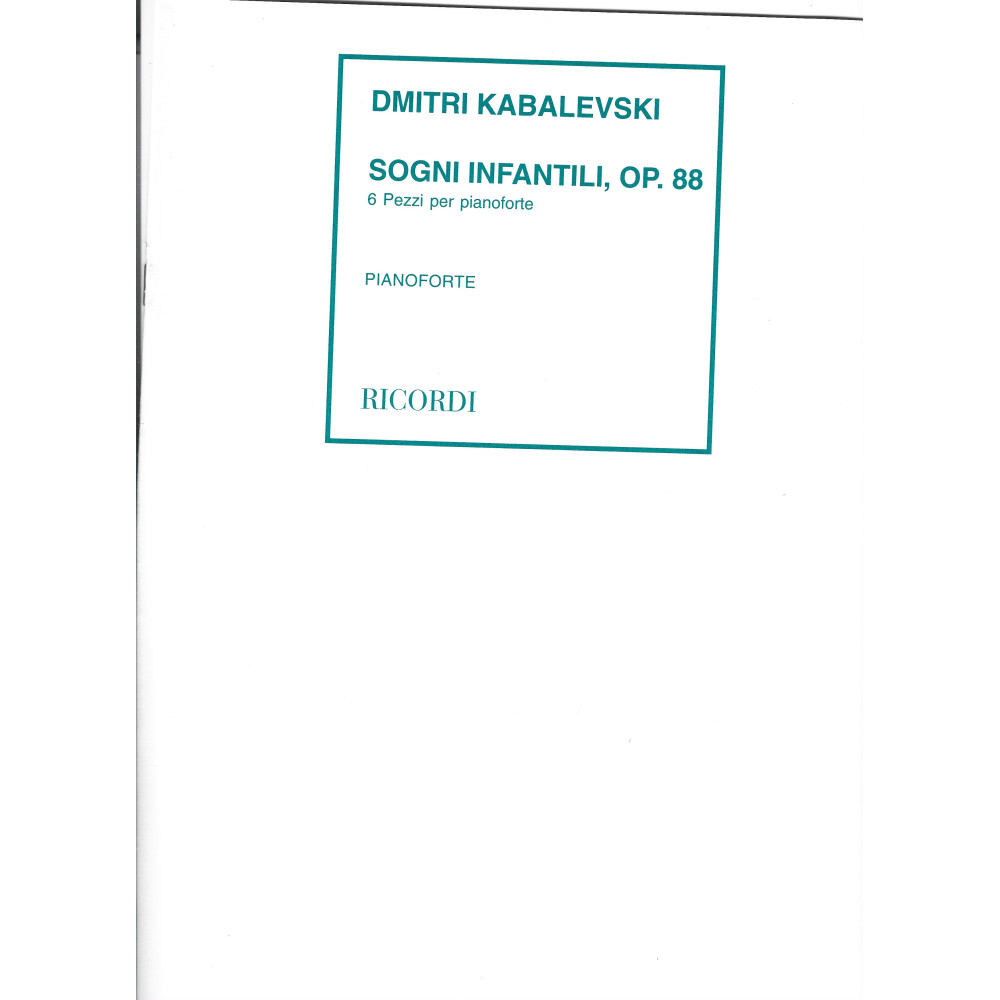 Kabalewski - Sogni Infantili Op.88 per Pianoforte Kabalewski - Sogni Infantili Op.88 per Pianoforte