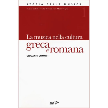 Storia della musica EDT - Vol.  1 - La musica nella cultura greca e romana