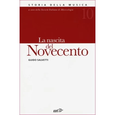 Guido Salvetti - La nascita del Novecento