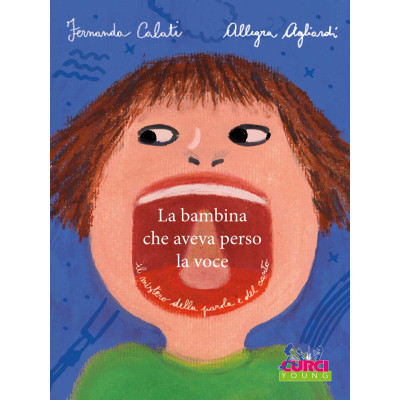 Calati-Agliardi - La Bambina che aveva perso la voce