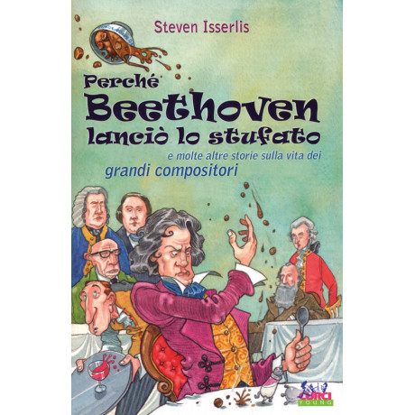 Isserlis - Perchè Beethoven Lanciò Lo Stufato