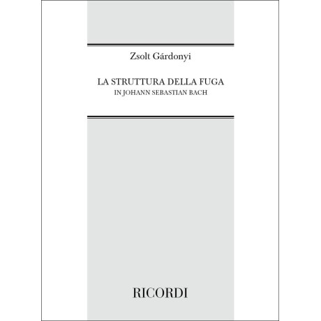 Zsolt Gàrdonyi - La Struttura della Fuga