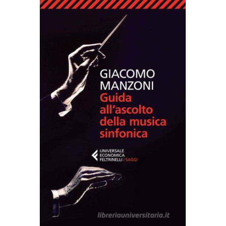 Giacomo Manzoni - Guida all'Ascolto della Musica Sinfonica