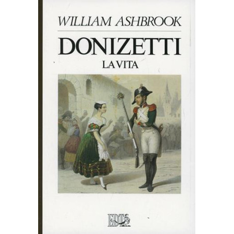William Ashbrook - Donizetti La Vita