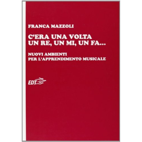 Franca Mazzoli - C'Era una Volta un Re,un Mi,un Fa...