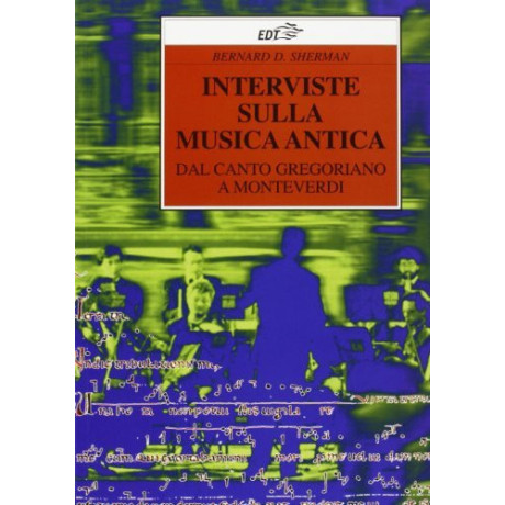 Bernard D.Sherman - Interviste Sulla Musica Antica