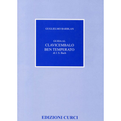 Barblan - Guida Al Clavicembalo Ben Temperato di J.S.Bach