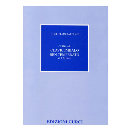 Barblan - Guida Al Clavicembalo Ben Temperato di J.S.Bach