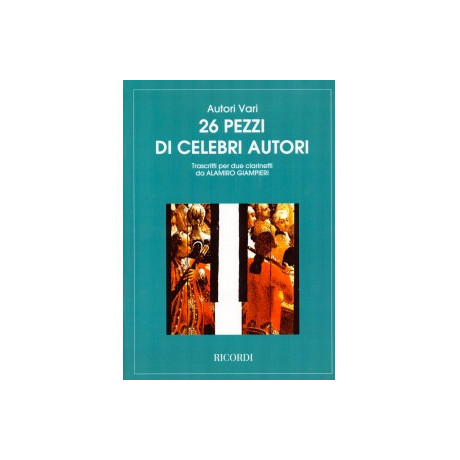 Autori Vari - 26 Pezzi di Celebri Autori per 2 Clarinetti