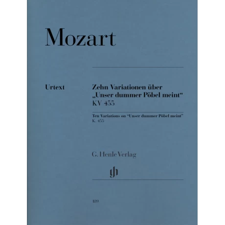 Wolfgang Amadeus Mozart - 10 Variations on "Unser dummer Pöbel" KV 455