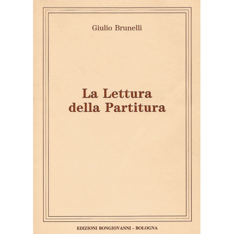 Giulio Brunelli - La Lettura della Partitura