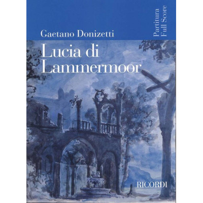 Donizetti - Lucia di Lammermoor Partitura Full Score