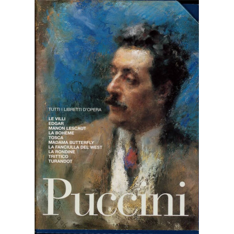 Puccini - Tutti i Libretti D'Opera