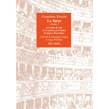 Rossini - La Scala di Seta-L'Occasione fa il Ladro-Il Signor Bruschino Libretto