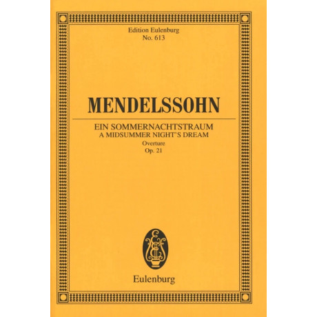 Mendelsshon - A Midsummer Night's Dream Overture Op. 21