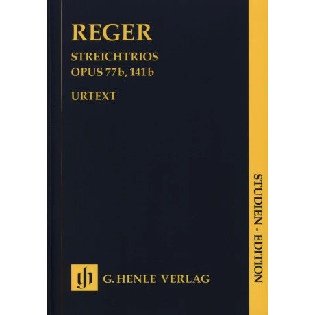 Reger - String Trios a minor op. 77b and d minor op. 141b