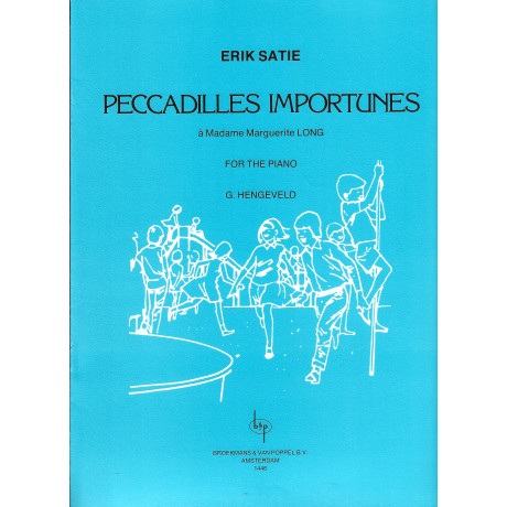 Satie - Peccadilles Importunes for the Piano