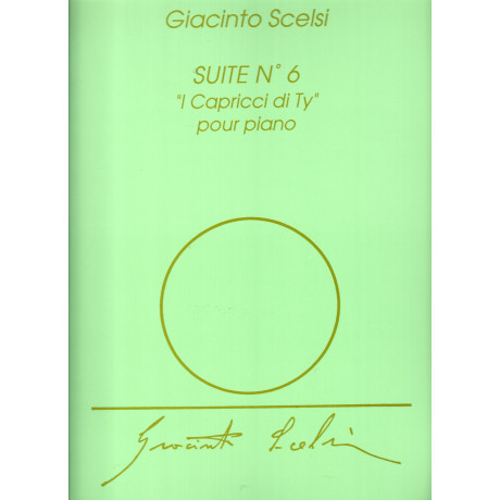 Scelsi - Suite n. 6 " I Capricci di Ty" pour Piano