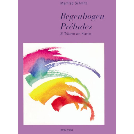 Schmitz - Regenbogen-Preludes for Piano