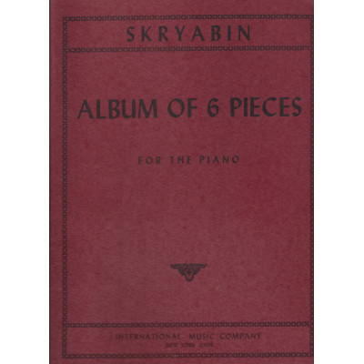 Scriabin - Album Of 6 Pieces  for Piano