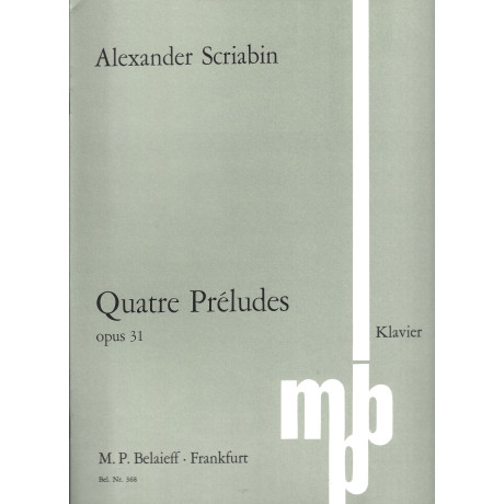 Scriabin -  Quatre Préludes op. 31 (1903) for Piano