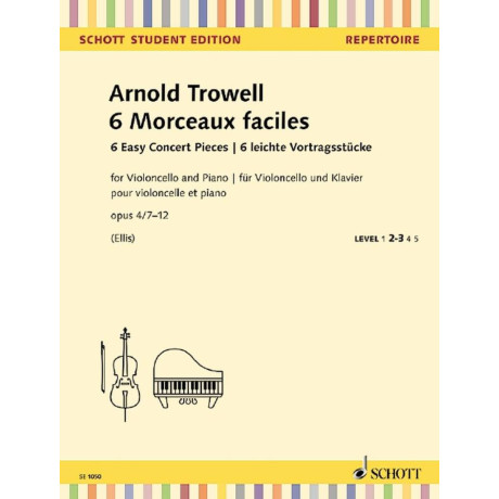 Trowell - 6 Morceaux Faciles Op. 4 No. 7-12 for Cello and Piano