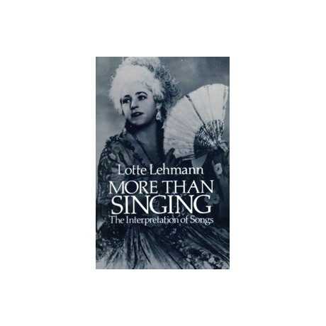 Lotte Lehmann - More Than Singing