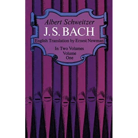 Albert Schweitzer - J. S. Bach - Volume One