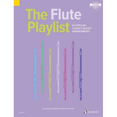 The Flute Playlist - 50 Popular Classics in Easy Arrangements