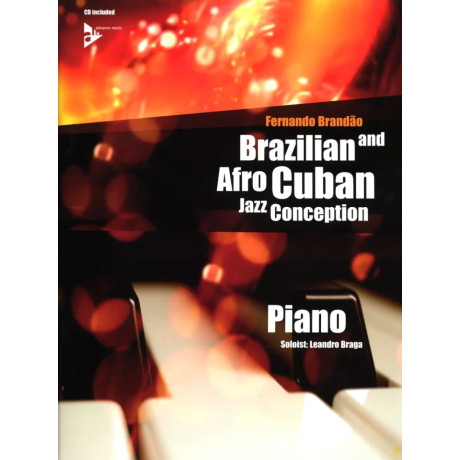 Brandão  - Brazilian and Afro Cuban Jazz Conception For Piano